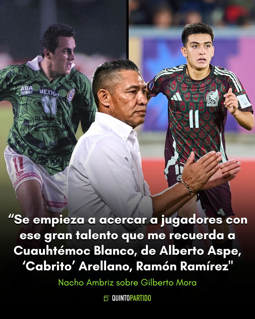 Nacho Ambriz ve el talento de Gilberto Mora al nivel del de Cuauhtémoc Blanco